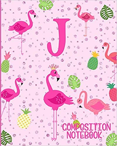 Composition Notebook J: Pink Flamingo Initial J Composition Wide Ruled Notebook indir