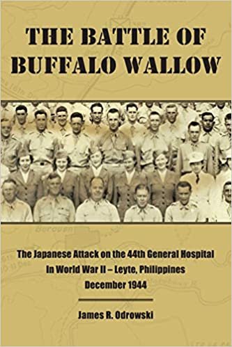 indir The Battle of Buffalo Wallow: The Japanese Attack on the 44th General Hospital in World War II – Leyte, Philippines December 1944