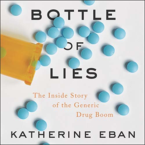 ダウンロード  Bottle of Lies: The Inside Story of the Generic Drug Boom 本