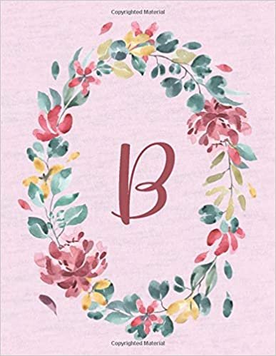 indir B - Monogram: Initial B Notebook for Women, Girls, School and Working Professional