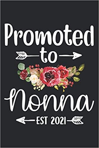 ダウンロード  Promoted To Nonna Est 2021 Mother S Day Gift: Undated Daily Planner - To Do List, Daily Organizer, Appointments, 6 x 9 inch Notebook Planner Journal 本