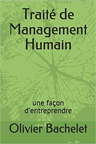 اقرأ Traité de Management Humain: une façon d'entreprendre الكتاب الاليكتروني 