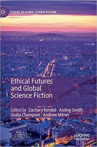 اقرأ Ethical Futures and Global Science Fiction الكتاب الاليكتروني 