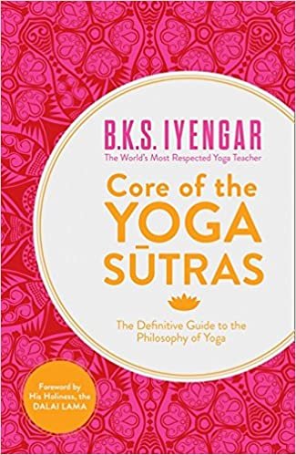 Iyengar, B: Core of the Yoga Sutras indir