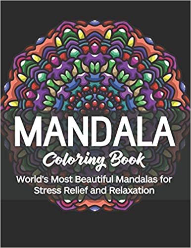 اقرأ Mandala Coloring Book: World's Most Beautiful Mandalas for Stress Relief and Relaxation الكتاب الاليكتروني 
