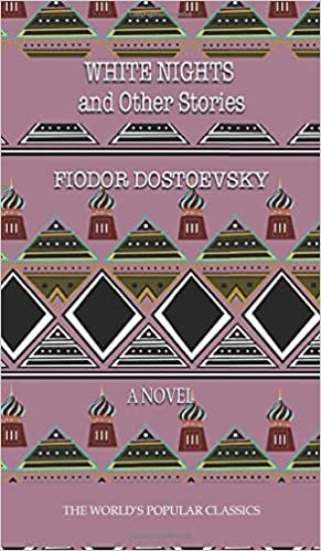 White Nights: and Other Stories (Best Fyodor Dostoyevsky Books, Band 11) indir