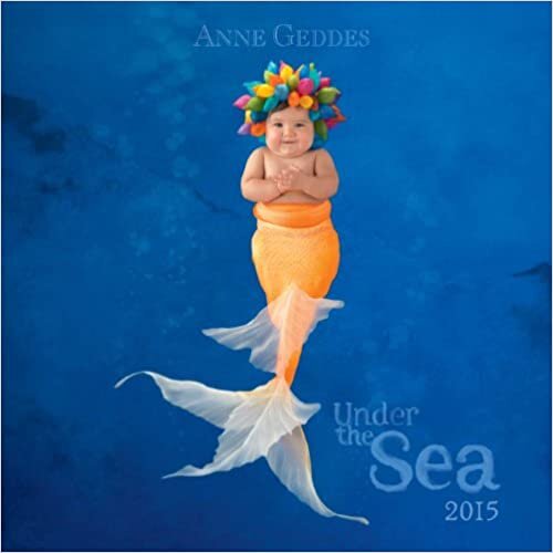Anne Geddes 2015 Wall Calendar: Under the Sea ダウンロード