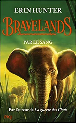 Bravelands - tome 3 Par le sang (3)