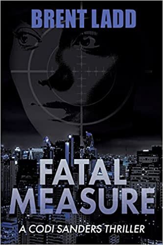 اقرأ Fatal Measure: A Codi Sanders Thriller الكتاب الاليكتروني 