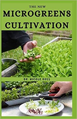 indir THE NEW MICROGREENS CULTIVATION: The basic guide on everything you need to know about cultivating nutrient filled green plants both indoor and outdoor for personal use and profitable business.