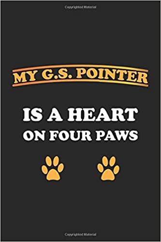My G.S. Pointer is a heart on four paws: Monatsplaner, Termin-Kalender für Hunde-Halter | Geschenk-Idee | A5 | 120 Seiten indir