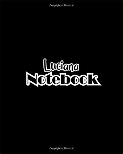 indir Luciana Notebook: 100 Sheet 8x10 inches for Notes, Plan, Memo, for Girls, Woman, Children and Initial name on Matte Black Cover