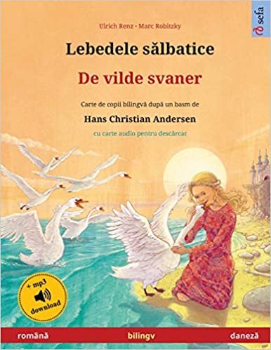 تحميل Lebedele sălbatice - De vilde svaner (romană - daneză): Carte de copii bilingvă după un basm de Hans Christian Andersen, cu carte audio pentru descărcat