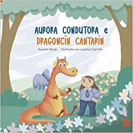 اقرأ Aurora Conductora e Dragoncín Cantarín الكتاب الاليكتروني 