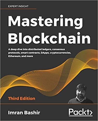 Mastering Blockchain: A deep dive into distributed ledgers, consensus protocols, smart contracts, DApps, cryptocurrencies, Ethereum, and more, 3rd Edition indir
