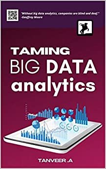 Taming Big Data Analytics (English Edition)