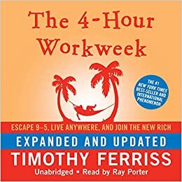 تحميل The 4-Hour Workweek: Escape 9-5, Live Anywhere, and Join the New Rich