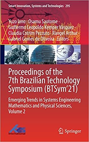 تحميل Proceedings of the 7th Brazilian Technology Symposium (BTSym’21): Emerging Trends in Systems Engineering Mathematics and Physical Sciences, Volume 2