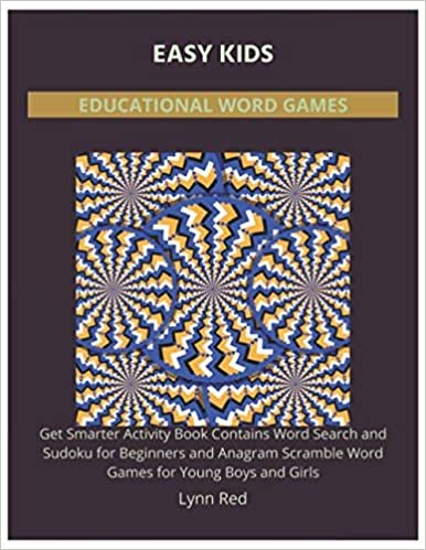 ダウンロード  EASY KIDS EDUCATIONAL WORD GAMES: Get Smarter Activity Book Contains Word Search and Sudoku for Beginners and Anagram Scramble Word Games for Young Boys and Girls 本