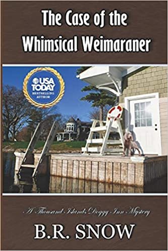 The Case of the Whimsical Weimaraner (The Thousand Islands Doggy Inn Mysteries) indir