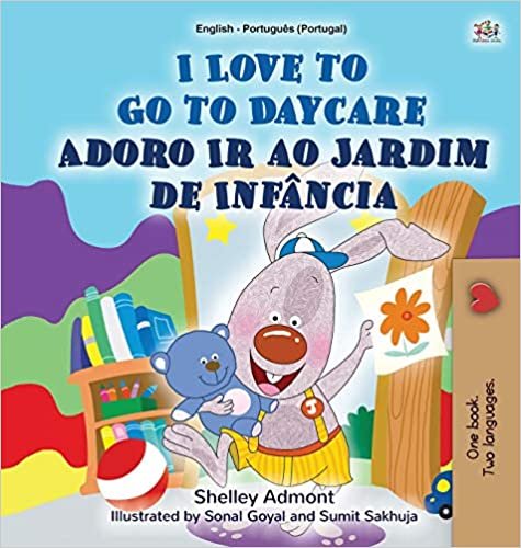 indir I Love to Go to Daycare (English Portuguese Bilingual Book for Kids - Portugal): European Portuguese (English Portuguese Bilingual Collection - Portugal)