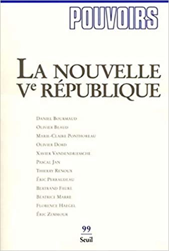 indir Pouvoirs, n° 099, La Nouvelle Cinquième République (99)