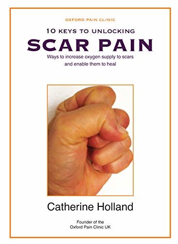 ダウンロード  10 Keys to Unlocking Scar Pain: Ways to increase oxygen supply to scars and enable them to heal (English Edition) 本