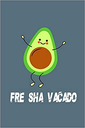 تحميل FRE SHA VACADO Funny Avocado Notebook: : Funny Avocado Notebook