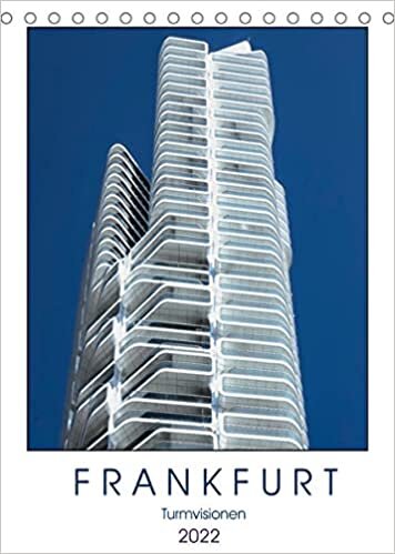 Frankfurt Turmvisionen (Tischkalender 2022 DIN A5 hoch): Frankfurts imposante Wolkenkratzer im Hochformat (Monatskalender, 14 Seiten )
