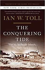 The Conquering Tide: War in the Pacific Islands, 1942-1944 (Pacific War Trilogy)