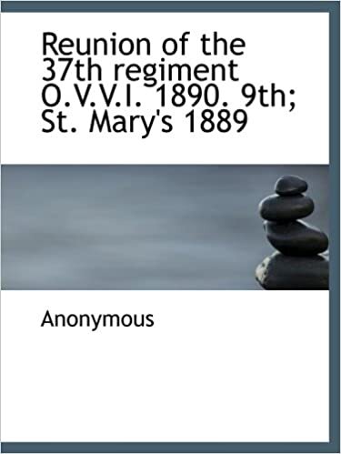 Reunion of the 37th regiment O.V.V.I. 1890. 9th; St. Mary's 1889 indir
