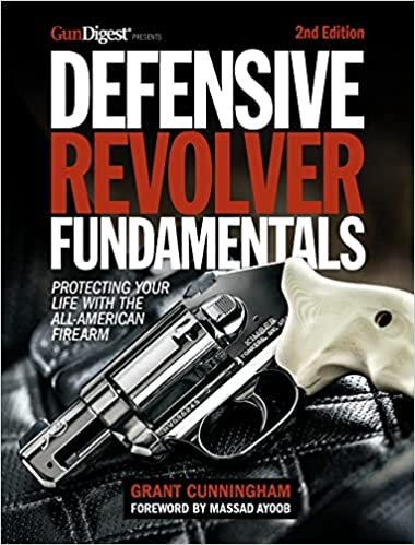 تحميل Defensive Revolver Fundamentals, 2nd Edition: Protecting Your Life with the All-American Firearms