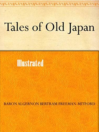 ダウンロード  Tales of Old Japan Illustrated (English Edition) 本
