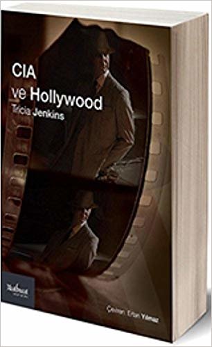 CIA ve Hollywood: Teşkilat Sinema ve Televizyonu Nasıl Biçimlendiriyor? indir
