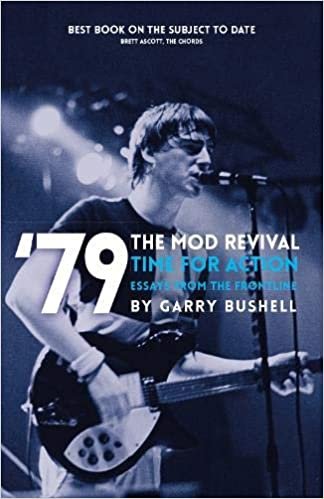 79 the Mod Revival Time for Action: Essays from the Frontline (79 Revival Series)