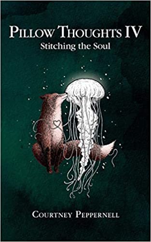 ダウンロード  Pillow Thoughts IV: Stitching the Soul 本