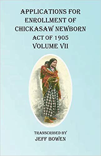 indir Applications For Enrollment of Chickasaw Newborn Act of 1905 Volume VII
