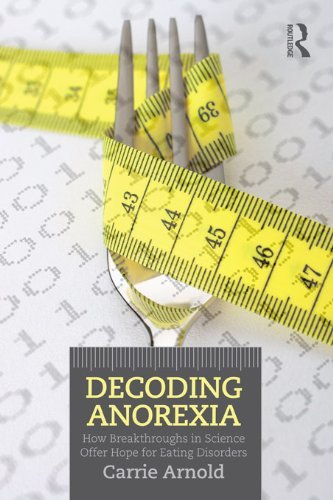 ダウンロード  Decoding Anorexia: How Breakthroughs in Science Offer Hope for Eating Disorders (English Edition) 本