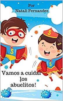 Vamos a cuidar a los abuelitos : Consejos para cuidar la salud para niños (Spanish Edition)
