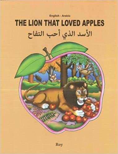 تحميل The Lion That Loved Apples: English-Arabic 2018