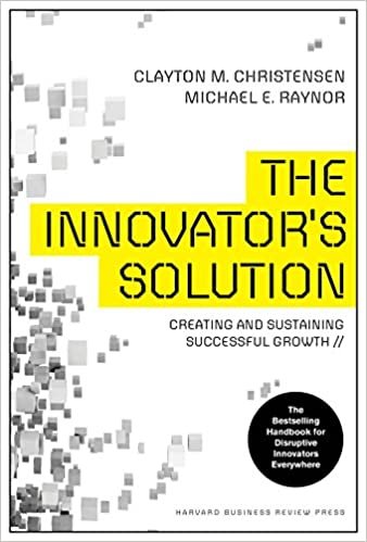 indir The Innovator&#39;s Solution: Creating and Sustaining Successful Growth Christensen, Clayton M. and Raynor, Michael E.
