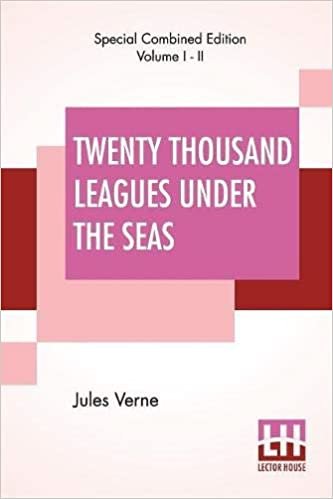 Twenty Thousand Leagues Under The Seas (Complete): An Underwater Tour Of The World, Translated From The Original French by F. P. Walter indir