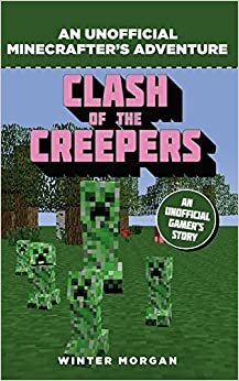 ダウンロード  Minecrafters: Clash of the Creepers: An Unofficial Gamer's Adventure 本
