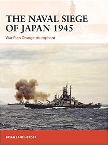 ダウンロード  The Naval Siege of Japan 1945: War Plan Orange Triumphant (Campaign) 本