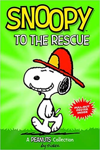 Snoopy to the Rescue (PEANUTS AMP! Series Book 8): A Peanuts Collection indir