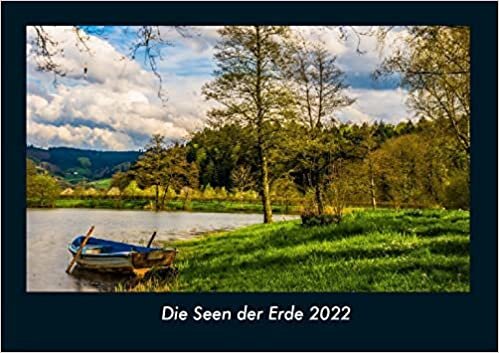 ダウンロード  Die Seen der Erde 2022 Fotokalender DIN A4: Monatskalender mit Bild-Motiven aus Fauna und Flora, Natur, Blumen und Pflanzen 本