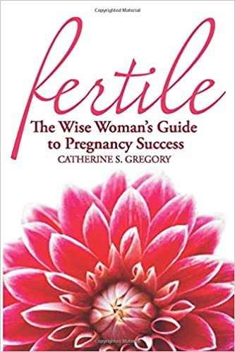 Fertile: The Wise Woman's Guide to Pregnancy Success indir