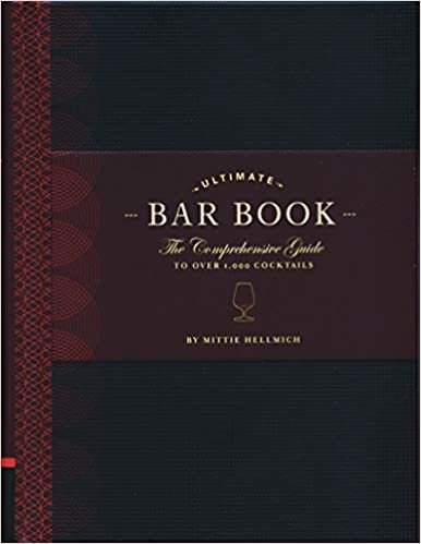 ダウンロード  The Ultimate Bar Book: The Comprehensive Guide to Over 1,000 Cocktails (Cocktail Book, Bartender Book, Mixology Book, Mixed Drinks Recipe Book) 本