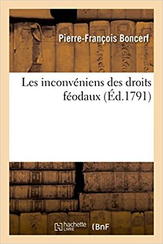 indir Boncerf-P-F: Inconvéniens Des Droits Féodaux (Sciences Sociales)