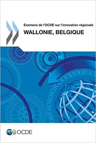 Examens de L'Ocde Sur L'Innovation Regionale Examens de L'Ocde Sur L'Innovation Regionale: Wallonie, Belgique 2012 indir